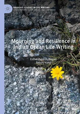 Hand / Pujolràs-Noguer |  Mourning and Resilience in Indian Ocean Life Writing | Buch |  Sack Fachmedien