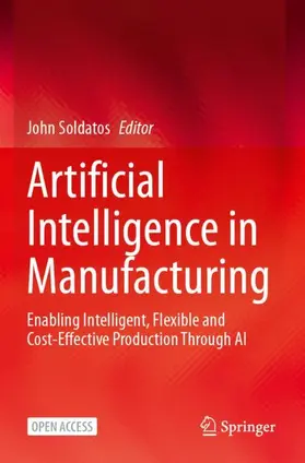 Soldatos |  Artificial Intelligence in Manufacturing | Buch |  Sack Fachmedien