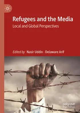 Uddin / Arif | Refugees and the Media | Buch | 978-3-031-46513-0 | sack.de