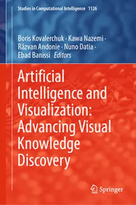 Kovalerchuk / Nazemi / Banissi |  Artificial Intelligence and Visualization: Advancing Visual Knowledge Discovery | Buch |  Sack Fachmedien