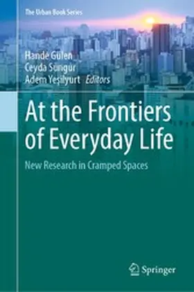 Gülen / Sungur / Yesilyurt |  At the Frontiers of Everyday Life | eBook | Sack Fachmedien