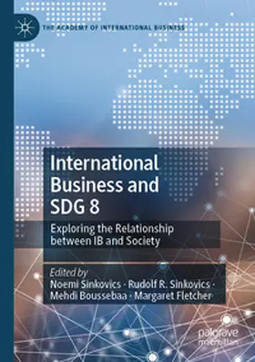 Sinkovics / Fletcher / Boussebaa |  International Business and SDG 8 | Buch |  Sack Fachmedien