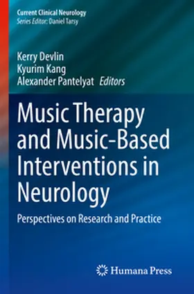 Devlin / Pantelyat / Kang |  Music Therapy and Music-Based Interventions in Neurology | Buch |  Sack Fachmedien
