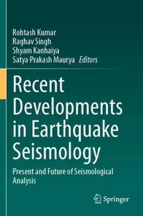 Kumar / Maurya / Singh |  Recent Developments in Earthquake Seismology | Buch |  Sack Fachmedien