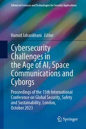 Jahankhani | Cybersecurity Challenges in the Age of AI, Space Communications and Cyborgs | E-Book | sack.de