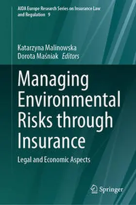 Malinowska / Masniak / Masniak |  Managing Environmental Risks through Insurance | Buch |  Sack Fachmedien