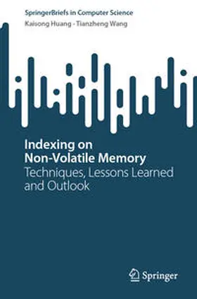 Huang / Wang |  Indexing on Non-Volatile Memory | eBook | Sack Fachmedien