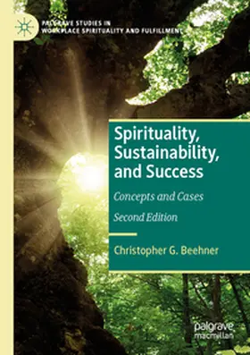 Beehner |  Spirituality, Sustainability, and Success | Buch |  Sack Fachmedien
