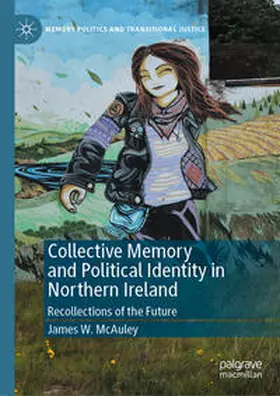 McAuley |  Collective Memory and Political Identity in Northern Ireland | Buch |  Sack Fachmedien