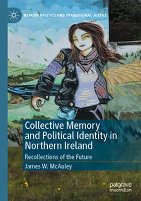 McAuley |  Collective Memory and Political Identity in Northern Ireland | Buch |  Sack Fachmedien
