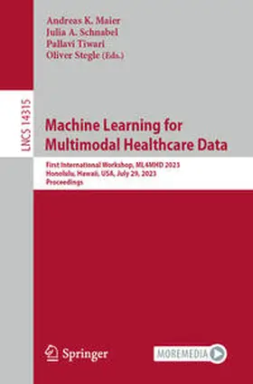 Maier / Schnabel / Tiwari |  Machine Learning for Multimodal Healthcare Data | Buch |  Sack Fachmedien