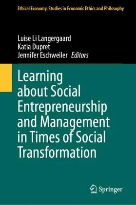 Langergaard / Eschweiler / Dupret |  Learning about Social Entrepreneurship and Management in Times of Social Transformation | Buch |  Sack Fachmedien