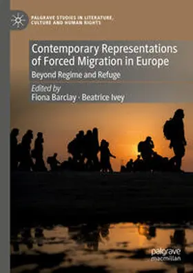 Ivey / Barclay |  Contemporary Representations of Forced Migration in Europe | Buch |  Sack Fachmedien