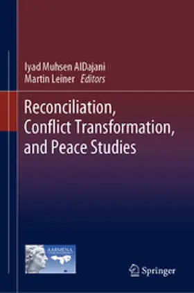 AlDajani / Leiner |  Reconciliation, Conflict Transformation and Peace Studies | eBook | Sack Fachmedien