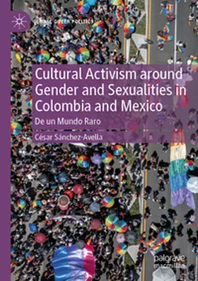 Sánchez-Avella |  Cultural Activism around Gender and Sexualities in Colombia and Mexico | Buch |  Sack Fachmedien