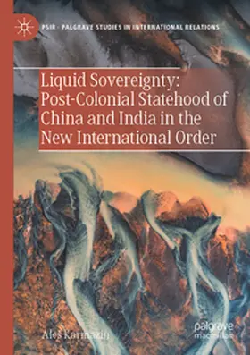 Karmazin |  Liquid Sovereignty: Post-Colonial Statehood of China and India in the New International Order | Buch |  Sack Fachmedien