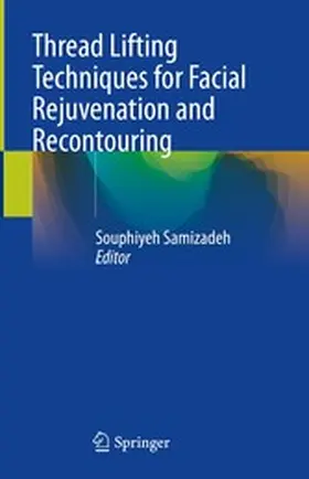 Samizadeh |  Thread Lifting Techniques for Facial Rejuvenation and Recontouring | eBook | Sack Fachmedien