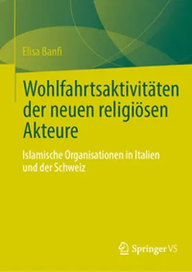 Banfi |  Wohlfahrtsaktivitäten der neuen religiösen Akteure | eBook | Sack Fachmedien