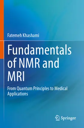 Khashami |  Fundamentals of NMR and MRI | Buch |  Sack Fachmedien