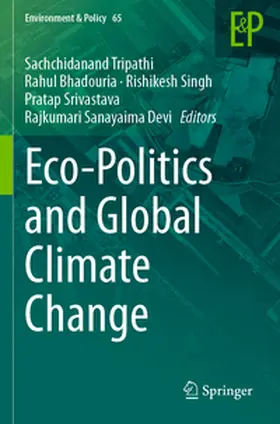 Tripathi / Bhadouria / Singh |  Eco-Politics and Global Climate Change | Buch |  Sack Fachmedien