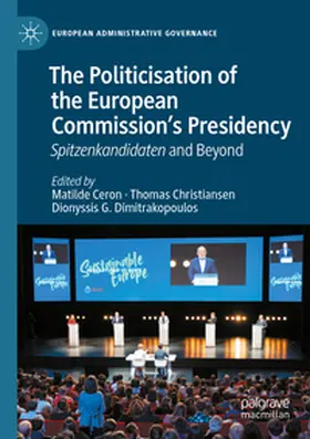 Ceron / Christiansen / Dimitrakopoulos |  The Politicisation of the European Commission's Presidency | Buch |  Sack Fachmedien