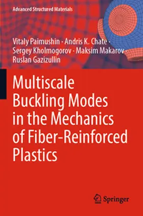 Paimushin / Chate / Gazizullin |  Multiscale Buckling Modes in the Mechanics of Fiber-Reinforced Plastics | Buch |  Sack Fachmedien