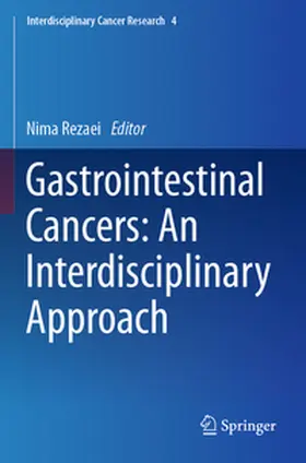Rezaei |  Gastrointestinal Cancers: An Interdisciplinary Approach | Buch |  Sack Fachmedien