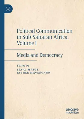 Mhute / Mavengano |  Political Communication in Sub-Saharan Africa, Volume I | Buch |  Sack Fachmedien