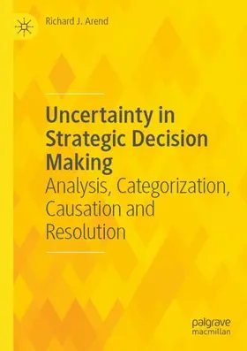 Arend |  Uncertainty in Strategic Decision Making | Buch |  Sack Fachmedien