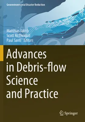 Jakob / Santi / McDougall |  Advances in Debris-flow Science and Practice | Buch |  Sack Fachmedien