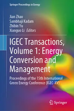 Zhao / Kadam / Yu | IGEC Transactions, Volume 1: Energy Conversion and Management | E-Book | sack.de
