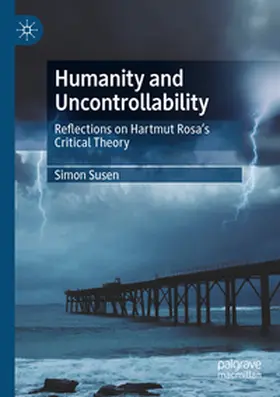 Susen |  Humanity and Uncontrollability | Buch |  Sack Fachmedien
