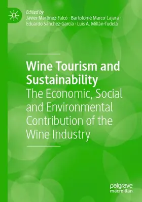 Martínez-Falcó / Millán-Tudela / Marco-Lajara |  Wine Tourism and Sustainability | Buch |  Sack Fachmedien