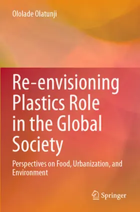 Olatunji |  Re-envisioning Plastics Role in the Global Society | Buch |  Sack Fachmedien