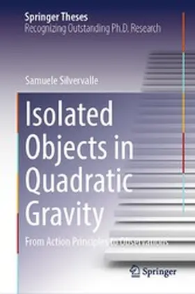 Silvervalle |  Isolated Objects in Quadratic Gravity | eBook | Sack Fachmedien