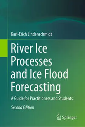 Lindenschmidt |  River Ice Processes and Ice Flood Forecasting | eBook | Sack Fachmedien