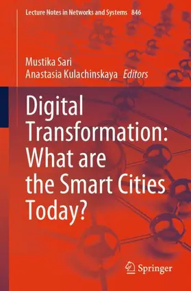 Kulachinskaya / Sari | Digital Transformation: What are the Smart Cities Today? | Buch | 978-3-031-49389-8 | sack.de