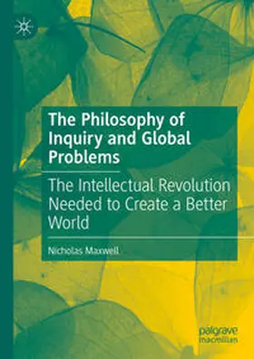 Maxwell |  The Philosophy of Inquiry and Global Problems | eBook | Sack Fachmedien