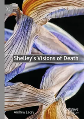 Lacey |  Shelley's Visions of Death | Buch |  Sack Fachmedien