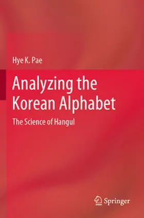 Pae |  Analyzing the Korean Alphabet | Buch |  Sack Fachmedien
