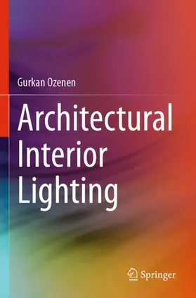 Ozenen |  Architectural Interior Lighting | Buch |  Sack Fachmedien