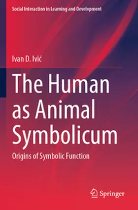 Ivic / Ivic |  The Human as Animal Symbolicum | Buch |  Sack Fachmedien