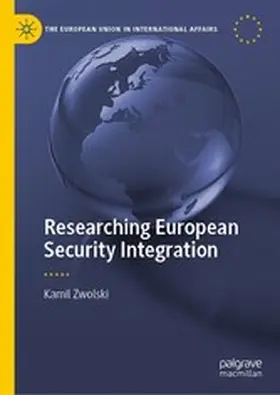 Zwolski |  Researching European Security Integration | eBook | Sack Fachmedien