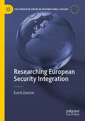 Zwolski |  Researching European Security Integration | Buch |  Sack Fachmedien