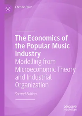 Byun | The Economics of the Popular Music Industry | Buch | 978-3-031-49901-2 | sack.de