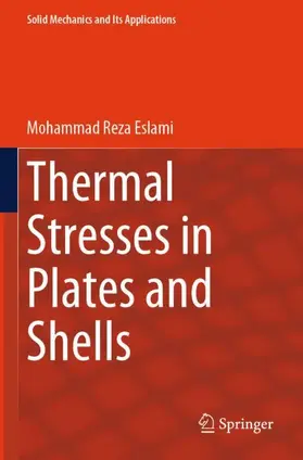 Eslami |  Thermal Stresses in Plates and Shells | Buch |  Sack Fachmedien