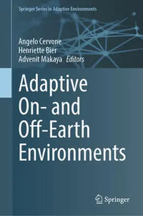 Cervone / Bier / Makaya | Adaptive On- and Off-Earth Environments | E-Book | sack.de