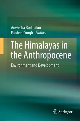 Singh / Borthakur |  The Himalayas in the Anthropocene | Buch |  Sack Fachmedien