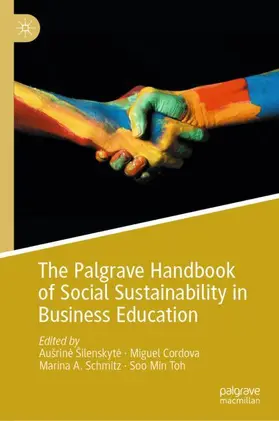 Šilenskyte / Šilenskyte / Toh |  The Palgrave Handbook of Social Sustainability in Business Education | Buch |  Sack Fachmedien