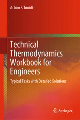 Schmidt | Technical Thermodynamics Workbook for Engineers | Buch | 978-3-031-50171-5 | www2.sack.de